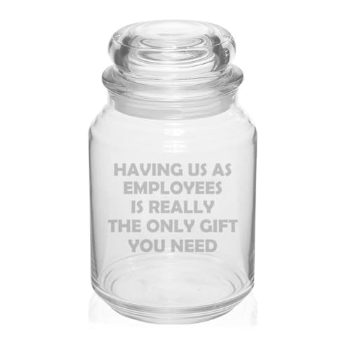 MIP 26 oz Glass Candy Jar Gift Having Us As Employees Is Really The Only Gift You Need Funny For Boss