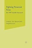 Fighting Financial Fires: An IMF Insider Account
