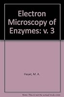 Electron Microscopy of Enzymes: Principles and Methods, Volume 3 0442256833 Book Cover