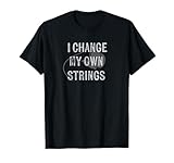 Photo Gallery maglietta divertente con chitarra acustica - i change my own strings maglietta Photo Gallery maglietta divertente con chitarra acustica - i change my own strings maglietta