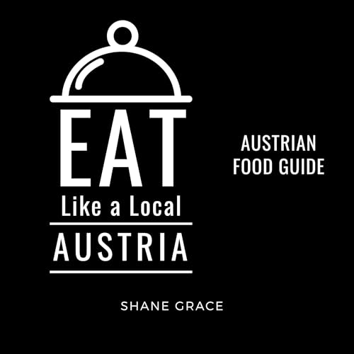 Page de couverture de Eat Like a Local - Austria: Austrian Food Guide