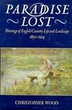 Paradise Lost: Paintings of English Country Life and Landscape 1850-1914