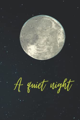 A quiet night: NOTEBOOK: Quiet Night - Size ( 6 x 9 inches) 110