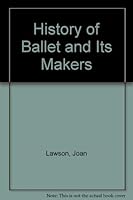 A History of Ballet and Its Makers 0903102048 Book Cover