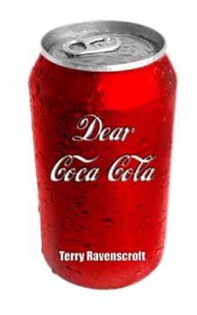 Paperback Dear Coca-Cola: A Customer Relations Nightmare. Book
