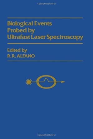 Biological Events Probed by Ultrafast Laser Spectroscopy book cover