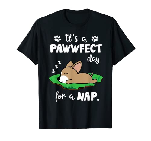 Chihuahua Dog Sleep It's A Pawwfect Day For A Nap Puppy Camiseta