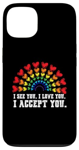 I see I love you I accept you LGBTQ Ally Gay Pride �X�}�z�P�[�X iPhone 13 �p