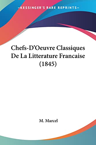 Chefs-D'Oeuvre Classiques De La Litterature Francaise (1845) (French Edition)