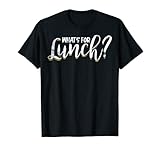 What's For Lunch Tees