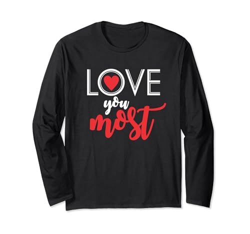 I Love You Most Valentines Day Citazione Gruppo Designer Maglia a Manica