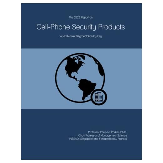 The 2023 Report on Cell-Phone Security Products: World Market Segmentation by City