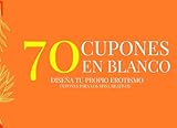 auto blanco  70 CUPONES EN BLANCO PARA QUE DISEÑES TU PROPIO EROTISMO!!: LA LIBERTAD HECHA CUPÓN (Serie de 70 cupones para regalar y jugar)
