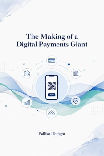 The Making of a Digital Payments Giant