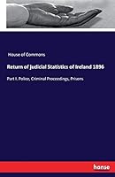 Return of Judicial Statistics of Ireland 1896 3742800051 Book Cover