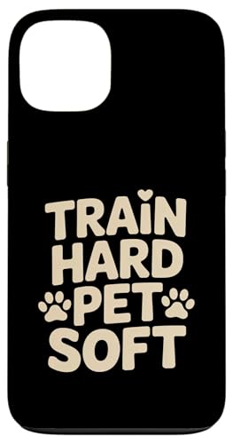 Train Hard Pet Soft Dog Trainer ���p �X�}�z�P�[�X iPhone 13 �p