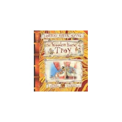 The Wooden Horse of Troy (Ancient Greek Myths): Written by John Malam, 2004 Edition, Publisher
