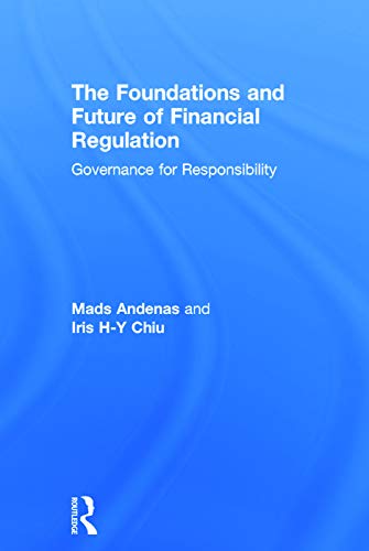 The Foundations and Future of Financial Regulation: Governance for Responsibility