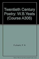 W. B. Yeats (Arts, a third level course : Twentieth century poetry) 033505109X Book Cover