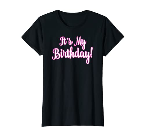 Regalo de cumpleaños con texto en inglés «It's My Birthday» Camiseta