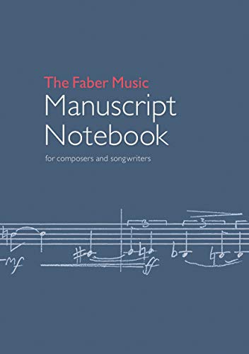 The Faber Music Manuscript Book, 240 page A5, 12-stave: for Composers and Songwriters: Songwriting Book, Blank Music Sheet Book, Manuscript Paper, Music Paper Notebook (Faber Edition)