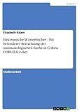 Elektronische Wörterbücher - Mit besonderer Betrachtung der onomasiologischen Suche in Collins COBUILD e-dict