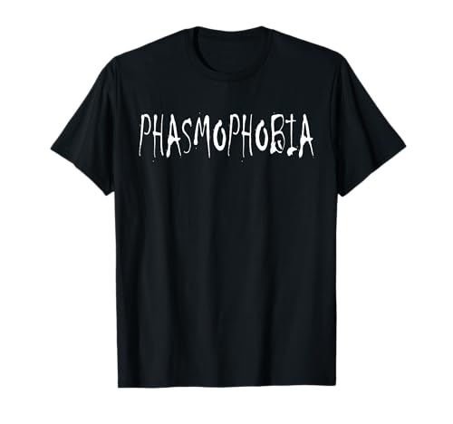 Fasmofobia Miedo Fantasmas Halloween Terror Fasmofobia Camiseta
