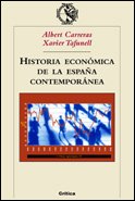 Historia económica de la España contemporánea: 1 (Crítica/Historia del Mundo Moderno)