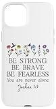 Be Strong Be Brave Be Fearless Joshua 1:9 T Shirt