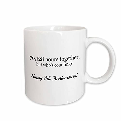 3dRose Happy 8th Anniversary - 10128 hours together 11oz Mug