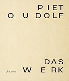 Piet Oudolf. Das Werk: Gärten, Pflanzpläne und Zeichnungen