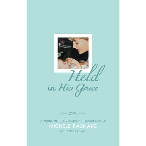 Held In His Grace Audiobook By Michele Rasnake, Eddie Rasnake cover art