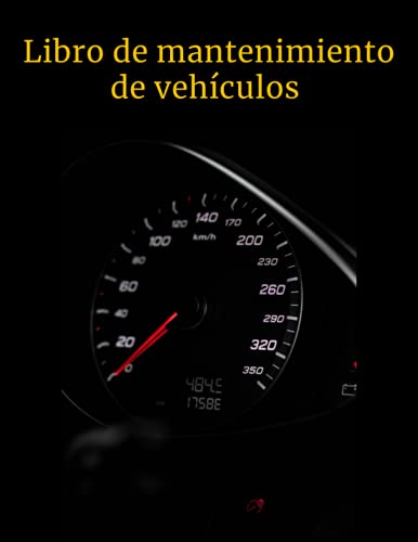 Libro de mantenimiento de vehículos: Lleva un registro ordenado y siempre actualizado de tu coche f Libro de mantenimiento de vehículos: Lleva un registro ordenado y siempre actualizado de tu coche f