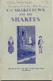 Our Shakertown and the Shakers: A Brief History of the Rise of the United Society of Believers in Christ's Second Coming, the Establishment of the Pleasant Hill Colony, Their Beliefs, Customs and Pathetic End