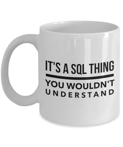 Funny SQL Mug for DBAs - Perfect Gift Idea! It's
