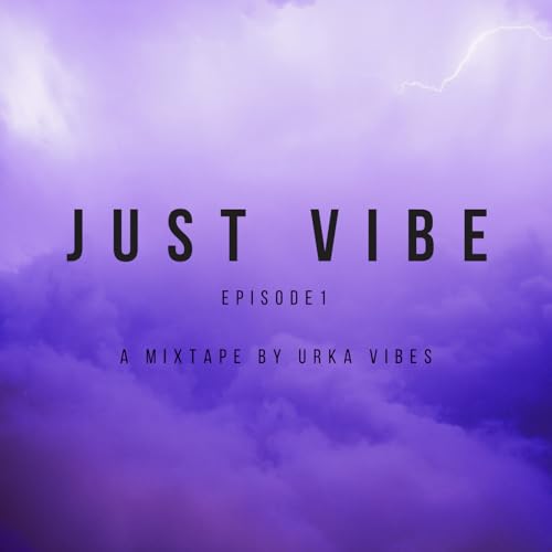 Just Vibe Episode 1