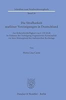 Die Strafbarkeit Mafi?ser Vereinigungen in Deutschland: Zur Reformbedurftigkeit Von ? 129 StGB Im Rahmen Der Verfolgung Organisierter Kriminalit't VOR ... Der Italienischen Rechtslage (German Edition) 3428195868 Book Cover