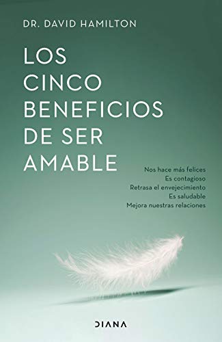 Los cinco beneficios de ser amable (Autoconocimiento)