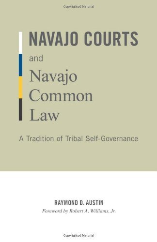 Navajo Courts and Navajo Common Law: A Tradition of Tribal Self-Governance (Indigenous Americas)
