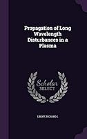 Propagation of Long Wavelength Disturbances in a Plasma 1341640884 Book Cover