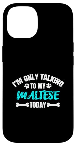I'm Only Talking To My Maltese Today Dog Owner マルチーズ・ドッグ スマホケース iPhone 14 用