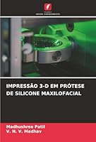Impressão 3-D Em Prótese de Silicone Maxilofacial (Portuguese Edition) 6208838436 Book Cover