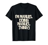 I'm Manuel doing Manuel things