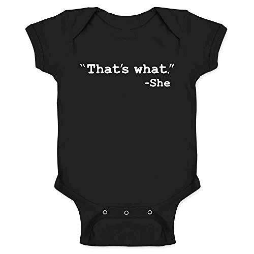 Thats What She Said Office Coworker Gift Funny Infant One-Piece Baby Bodysuit Black 12M