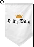 SaditY Dilly Dilly Double Sided Garden Flag for Yard Home Sharp Corner Flag 12.5 X 18 Inch
