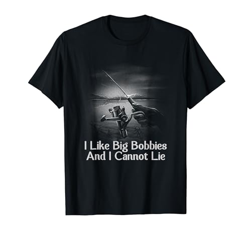 I Like Big Bobbies Divertido Pesca con Mosca Humor Pesca Camiseta