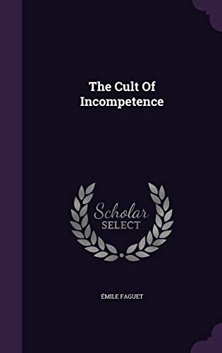 The Cult Of Incompetence 1343420482 Book Cover