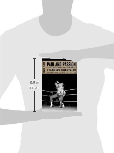 Pain And Passion The History Of Stampede Wrestling Paperback