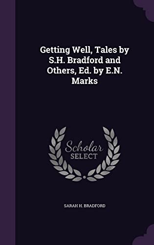 Getting Well, Tales by S.H. Bradford and Others, Ed. by E.N. Marks