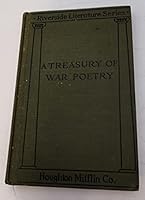 A TREASURY OF WAR POETRY: British and American Poems of the World War 1914-1917, First Series. B000KIMMNU Book Cover